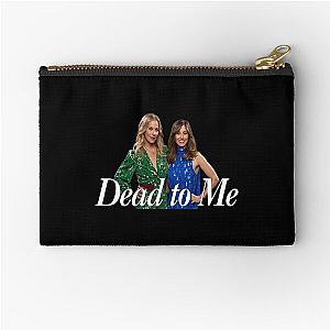 Dead to me netflix Zipper Pouch