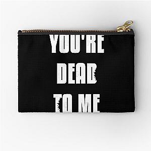 Youre Dead To Me - Shark Tank Officially Licensed Shirt  Zipper Pouch