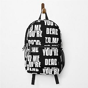 Youre Dead To Me - Shark Tank Officially Licensed Shirt  Backpack