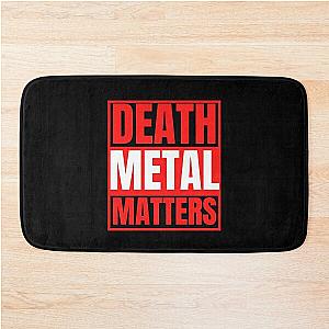 Death Metal Matters For Heavy Metal Band And Rock Metal Band As A Death Metal Band Bath Mat