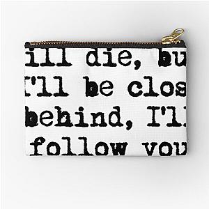 i'll follow you into the dark death cab for cutie Zipper Pouch