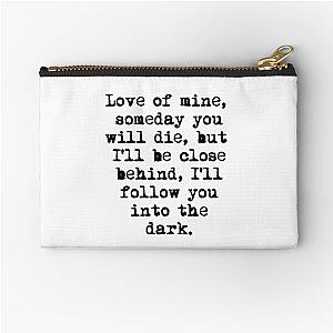 i'll follow you into the dark death cab for cutie Zipper Pouch