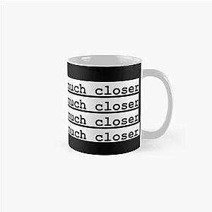 I need you so much closer death cab for cutie  Classic Mug