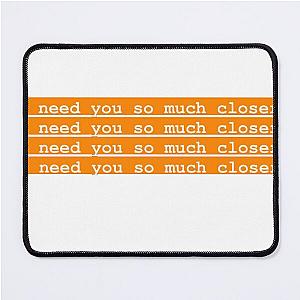 I need you so much closer death cab for cutie  Mouse Pad