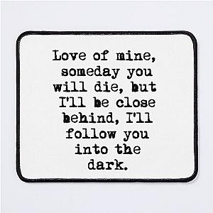 i'll follow you into the dark death cab for cutie Mouse Pad