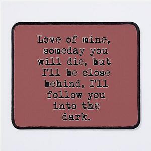 i'll follow you into the dark death cab for cutie Mouse Pad