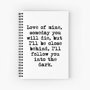 i'll follow you into the dark death cab for cutie Spiral Notebook