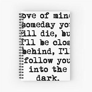 i'll follow you into the dark death cab for cutie Spiral Notebook