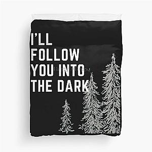 Death cab for cutie tee, I will follow you into the dark Duvet Cover