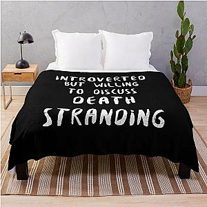 Introverted But Willing to Discuss Death Stranding Throw Blanket