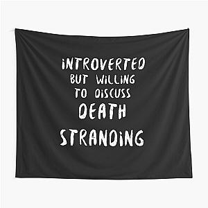 Introverted But Willing to Discuss Death Stranding Tapestry