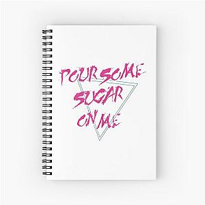 Def Leppard - Pour Some Sugar On Me  Spiral Notebook