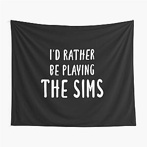 I'd Rather Be Playing The Sims (Black) Tapestry