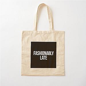Fashionably Late quote inspired by Desperate Housewives in black Cotton Tote Bag