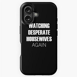 Watching Desperate Housewives White Edition iPhone Case