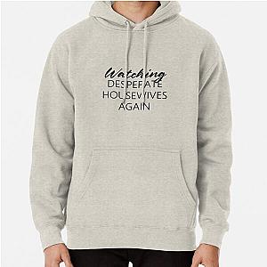Watching Desperate Housewives Hoodie
