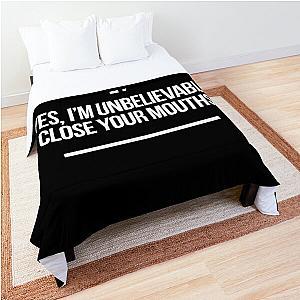 Yes, I'm Unbelievable. Close your Mouths inspired by Desperate Housewives in black Comforter