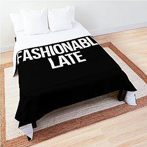 Fashionably Late quote inspired by Desperate Housewives black Comforter