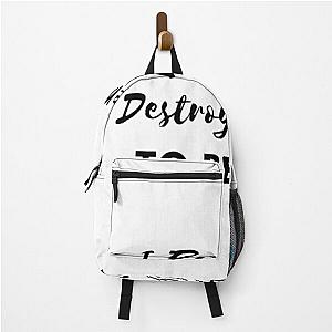 I Paused My Destroy Lonely To Be Here Backpack RB1910