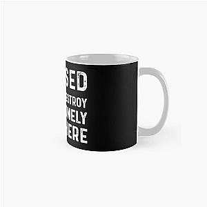 I Paused My Destroy Lonely To Be Here Classic Mug RB1910