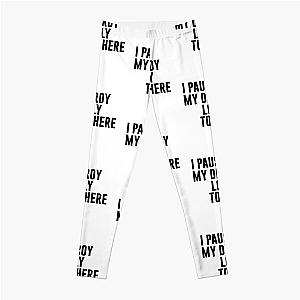 I Paused My Destroy Lonely To Be Here Motivation Leggings RB1910