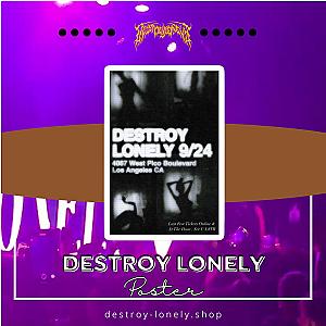 Destroy Lonely Posters