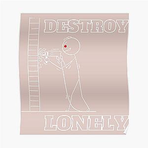 Destroy Lonely Poster RB1007