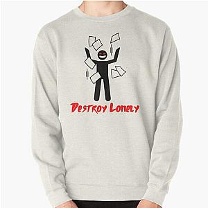 destroy lonely  Pullover Sweatshirt RB1007