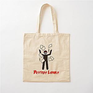 destroy lonely  Cotton Tote Bag RB1007