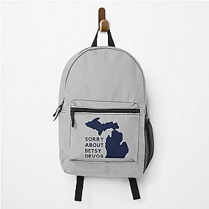 Sorry for Betsy DeVos Sincerely Michigan Backpack