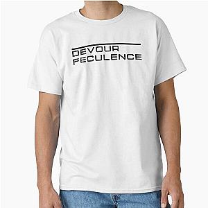 Devour Feculence Classic T-Shirt