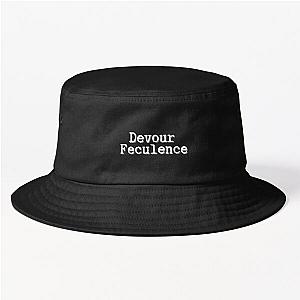 Devour Inspiring Funny Quote Dark Humor Bucket Hat
