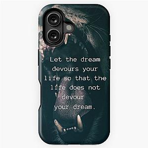 Let the dream devours your life iPhone Tough Case