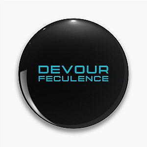 Devour Feculence - Severance Pin