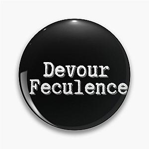 Devour TV Inspired Funny Quote with Dark Humor Pin
