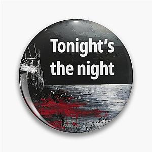 Dexter "Tonight's the Night" Art Pin