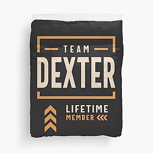 Team Dexter Lifetime Member Funny Name Dexter  Duvet Cover