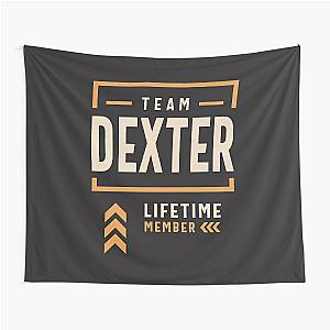 Team Dexter Lifetime Member Funny Name Dexter  Tapestry