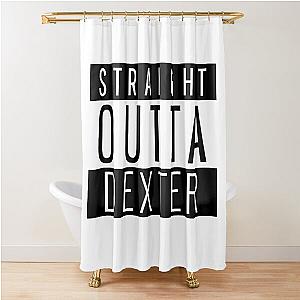 Straight Outta Dexter Missouri Dexter MO Shower Curtain