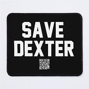 Save Dexter Taylor - Light Mouse Pad