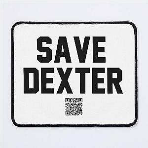 Save Dexter Taylor - Dark Mouse Pad