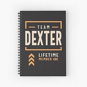 Team Dexter Lifetime Member Funny Name Dexter  Spiral Notebook