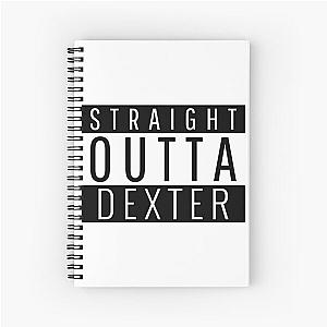 Straight Outta Dexter Missouri Dexter MO Spiral Notebook