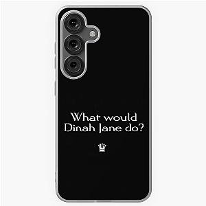 What would Dinah do? Samsung Galaxy Case