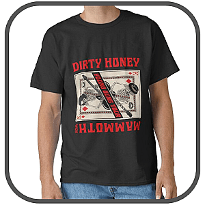 Dirty Honey T-Shirts
