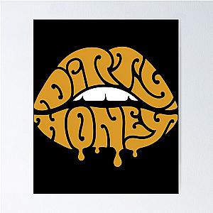 Dirty Honey Poster