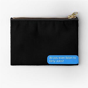 Dirty John - Podcast Fan Merch Zipper Pouch