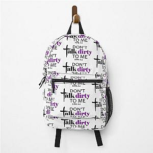 DON'T TALK DIRTY (EPHESIANS 5:4) Backpack