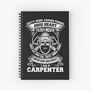 Dirty Mind, Caring Friend Good Heart Filthy Mouth. Carpenters, Carpentry Spiral Notebook