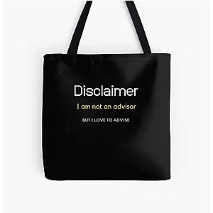 Disclaimer I am not advisor All Over Print Tote Bag